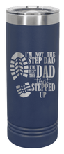 Load image into Gallery viewer, Step Dad Stepped Up Laser Engraved Skinny Tumbler (Etched)
