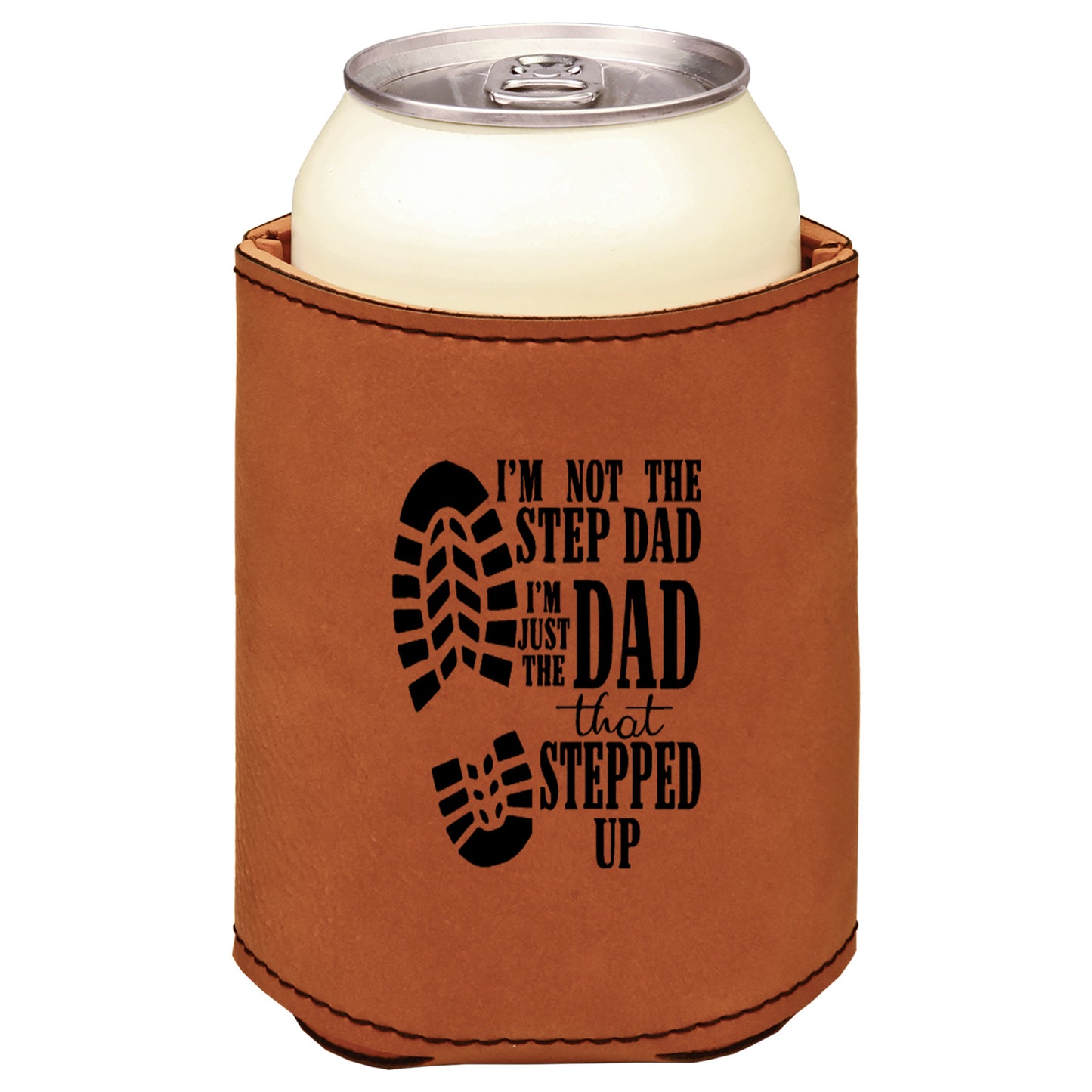 Dad That Stepped Up Leatherette Koosie-Rawhide