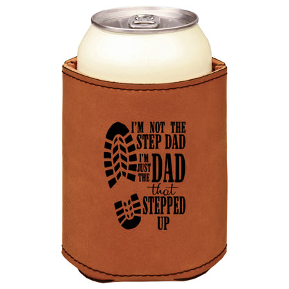 Dad That Stepped Up Leatherette Koosie-Rawhide