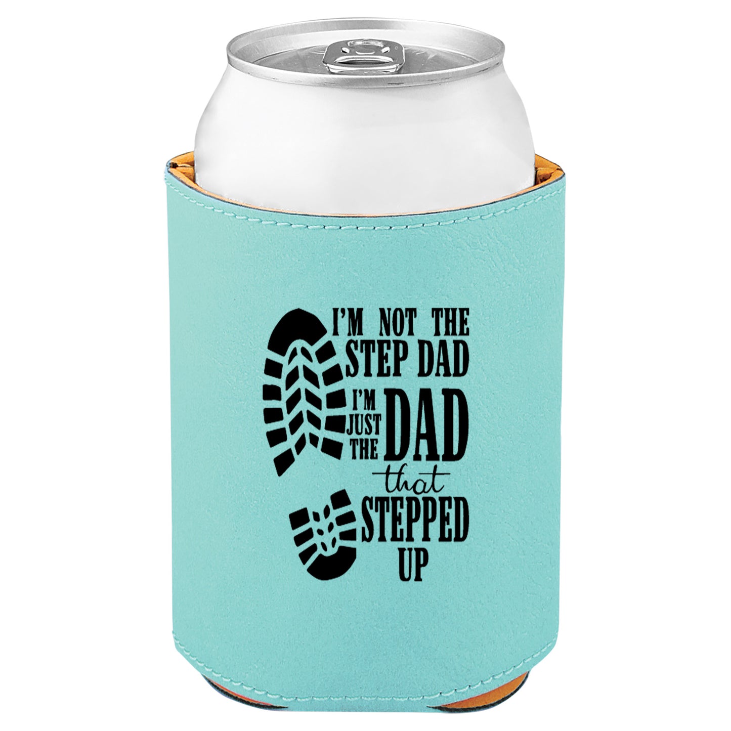 Dad That Stepped Up Leatherette Koosie-Teal