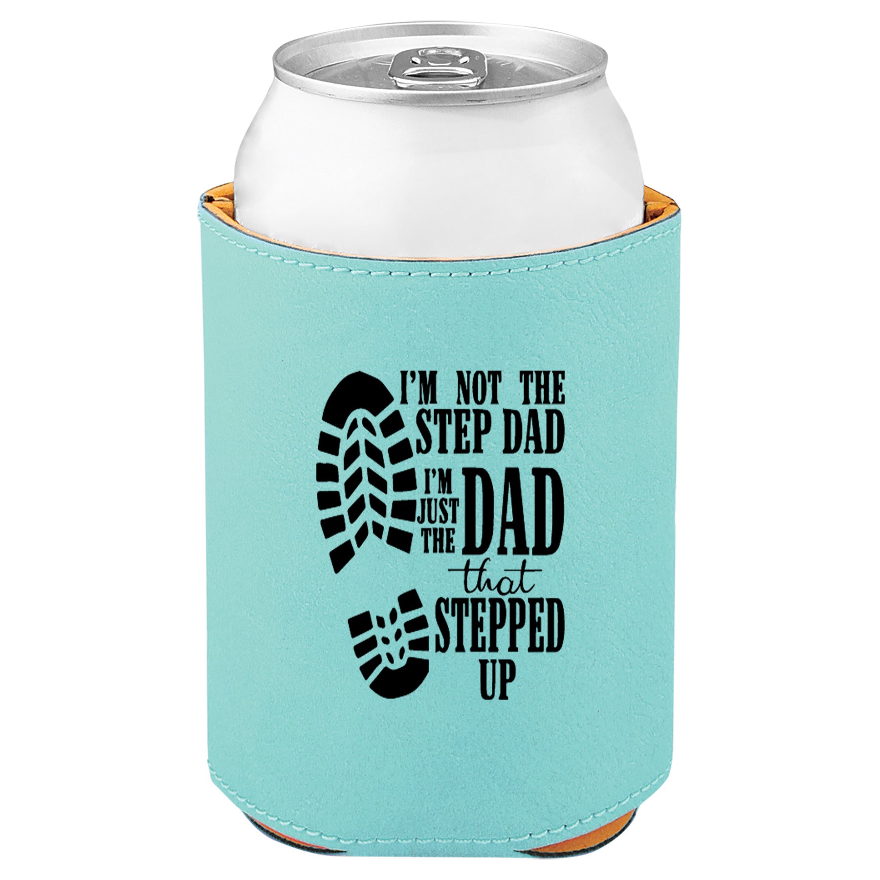 Dad That Stepped Up Leatherette Koosie-Teal