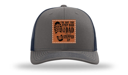 Dad That Stepped Up Leather Patch Richardson 112 Hat