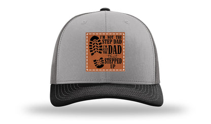 Dad That Stepped Up Leather Patch Richardson 112 Hat