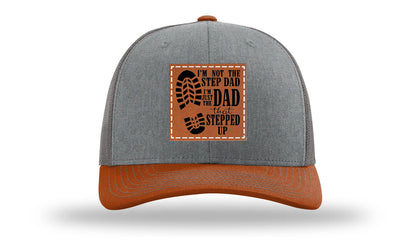 Dad That Stepped Up Leather Patch Richardson 112 Hat