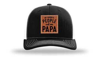 My Favorite People Call Me Papa Leather Patch Richardson 112 Hat