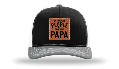 My Favorite People Call Me Papa Leather Patch Richardson 112 Hat