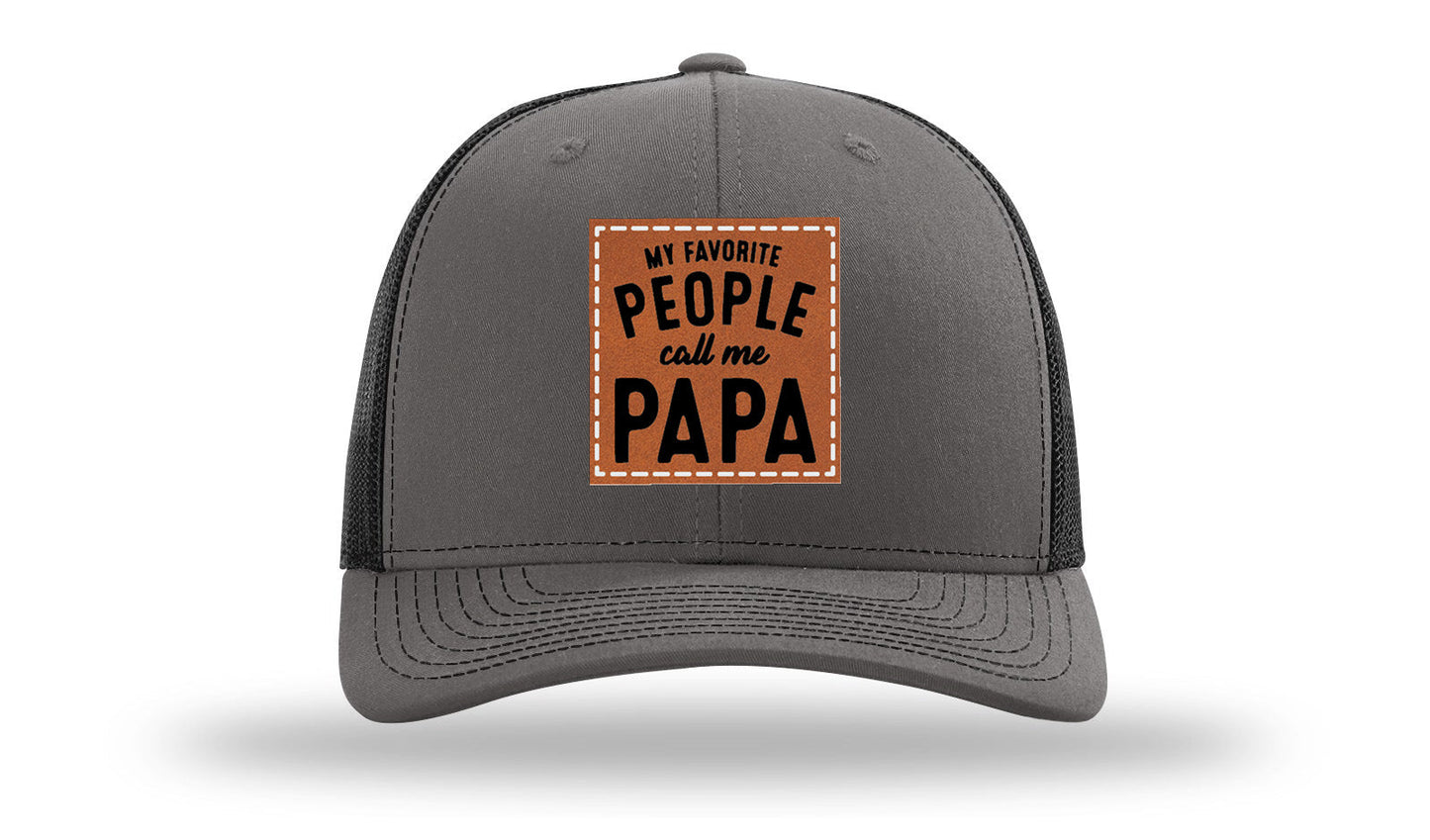 My Favorite People Call Me Papa Leather Patch Richardson 112 Hat