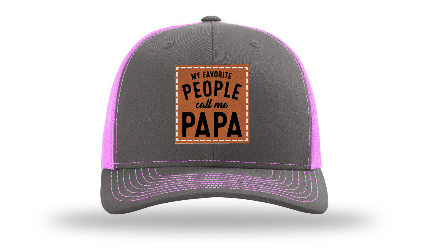 My Favorite People Call Me Papa Leather Patch Richardson 112 Hat