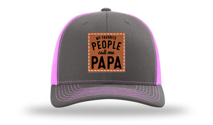 My Favorite People Call Me Papa Leather Patch Richardson 112 Hat