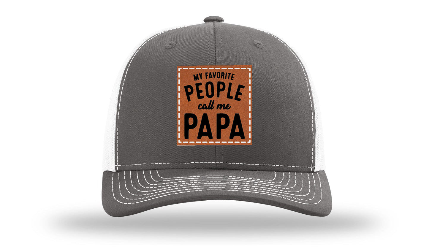 My Favorite People Call Me Papa Leather Patch Richardson 112 Hat