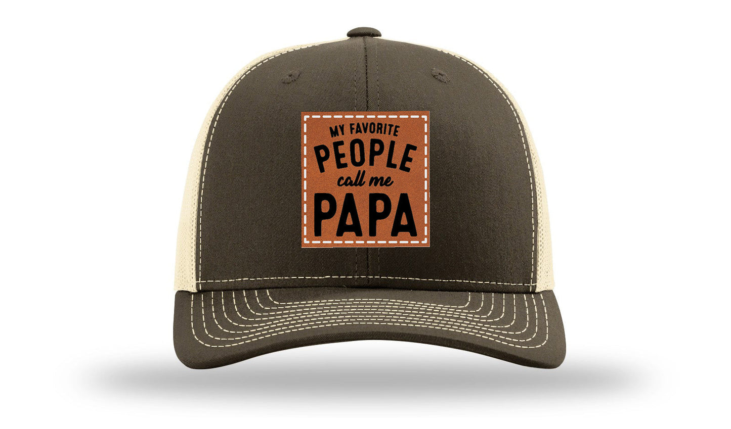My Favorite People Call Me Papa Leather Patch Richardson 112 Hat