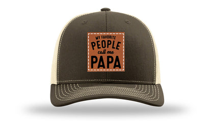 My Favorite People Call Me Papa Leather Patch Richardson 112 Hat
