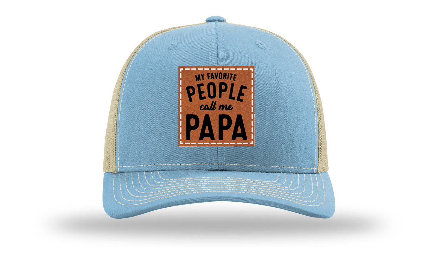 My Favorite People Call Me Papa Leather Patch Richardson 112 Hat