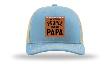My Favorite People Call Me Papa Leather Patch Richardson 112 Hat