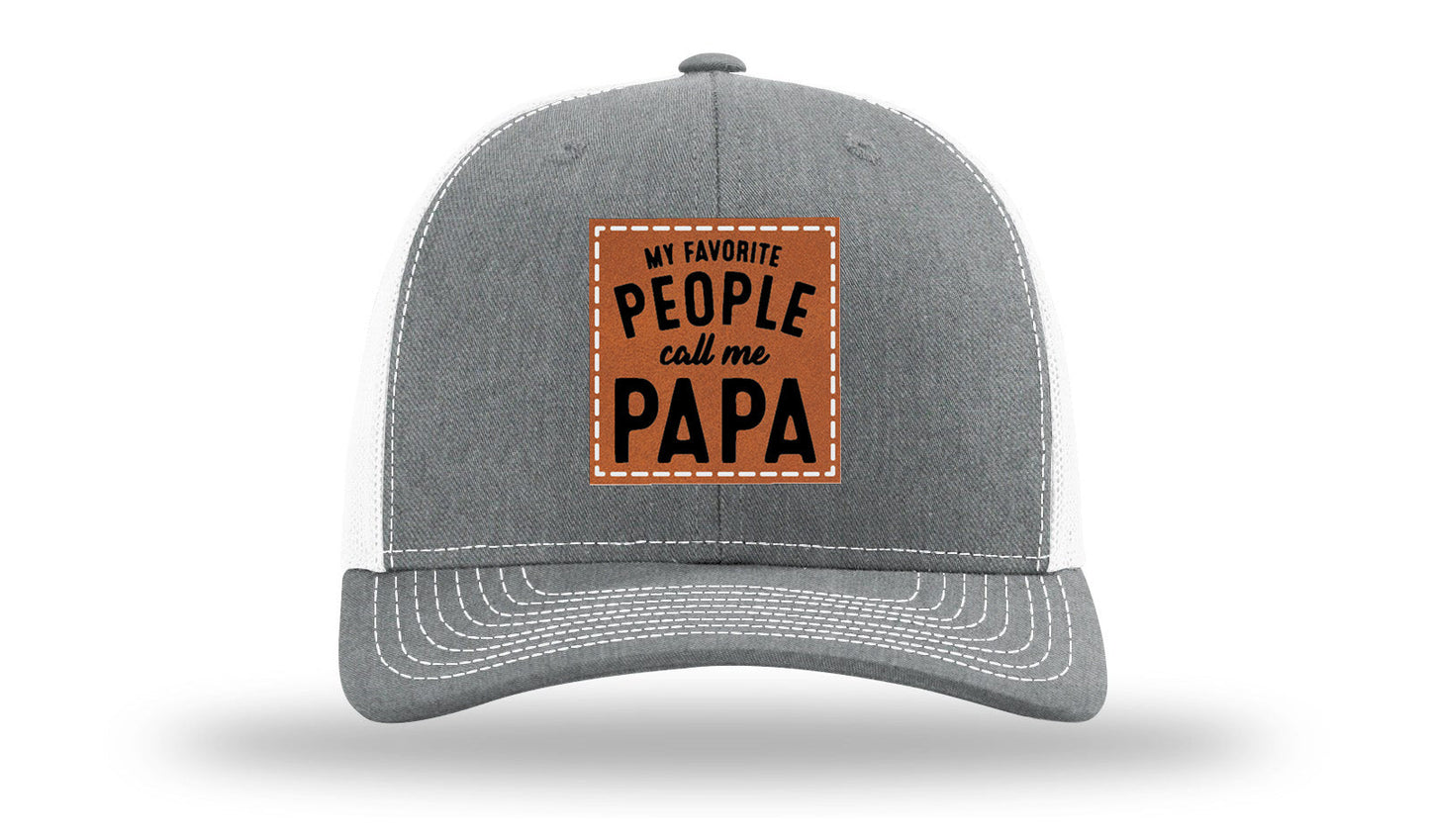 My Favorite People Call Me Papa Leather Patch Richardson 112 Hat
