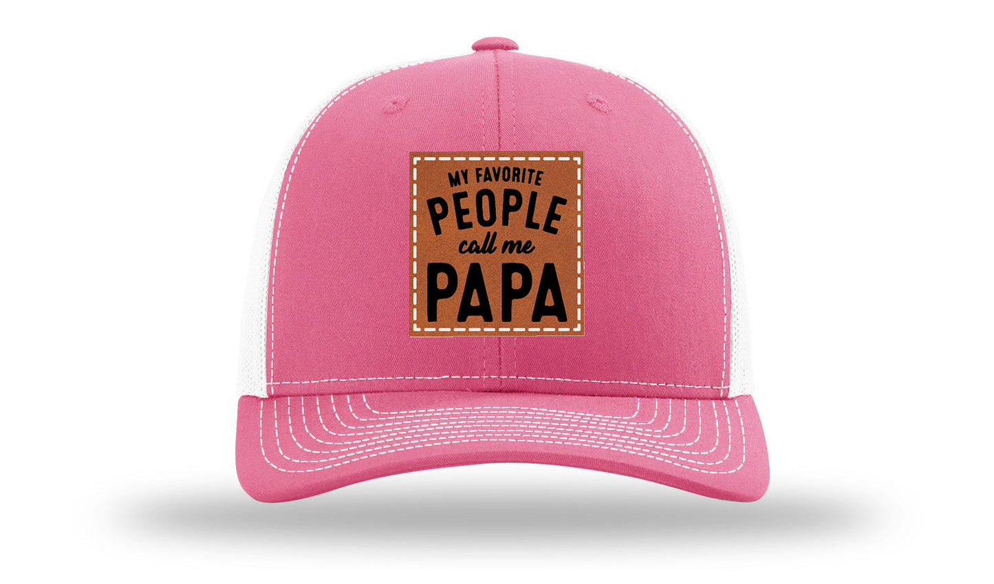 My Favorite People Call Me Papa Leather Patch Richardson 112 Hat