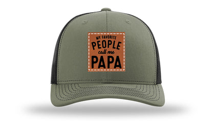 My Favorite People Call Me Papa Leather Patch Richardson 112 Hat