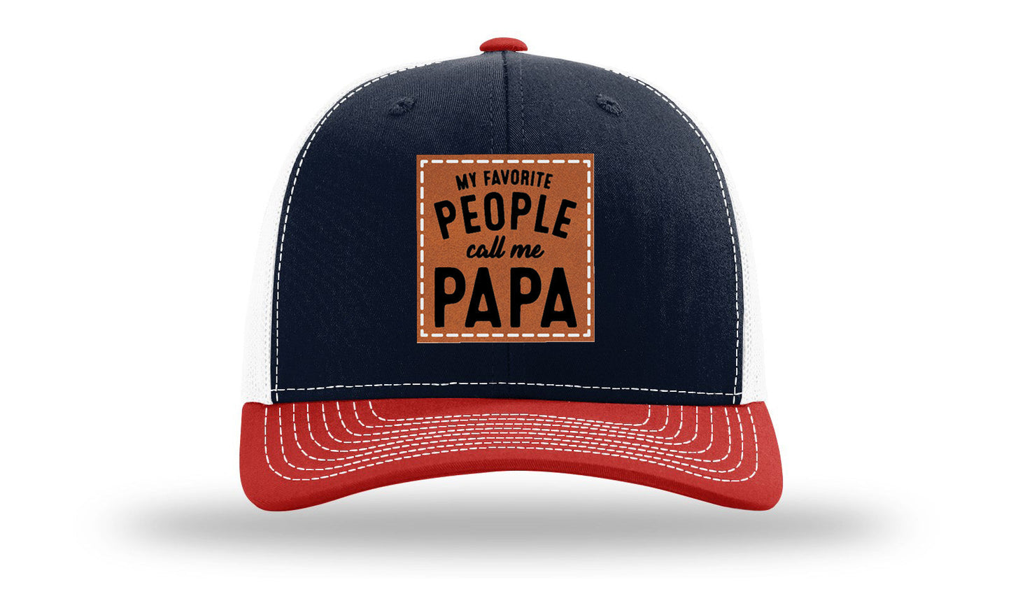 My Favorite People Call Me Papa Leather Patch Richardson 112 Hat