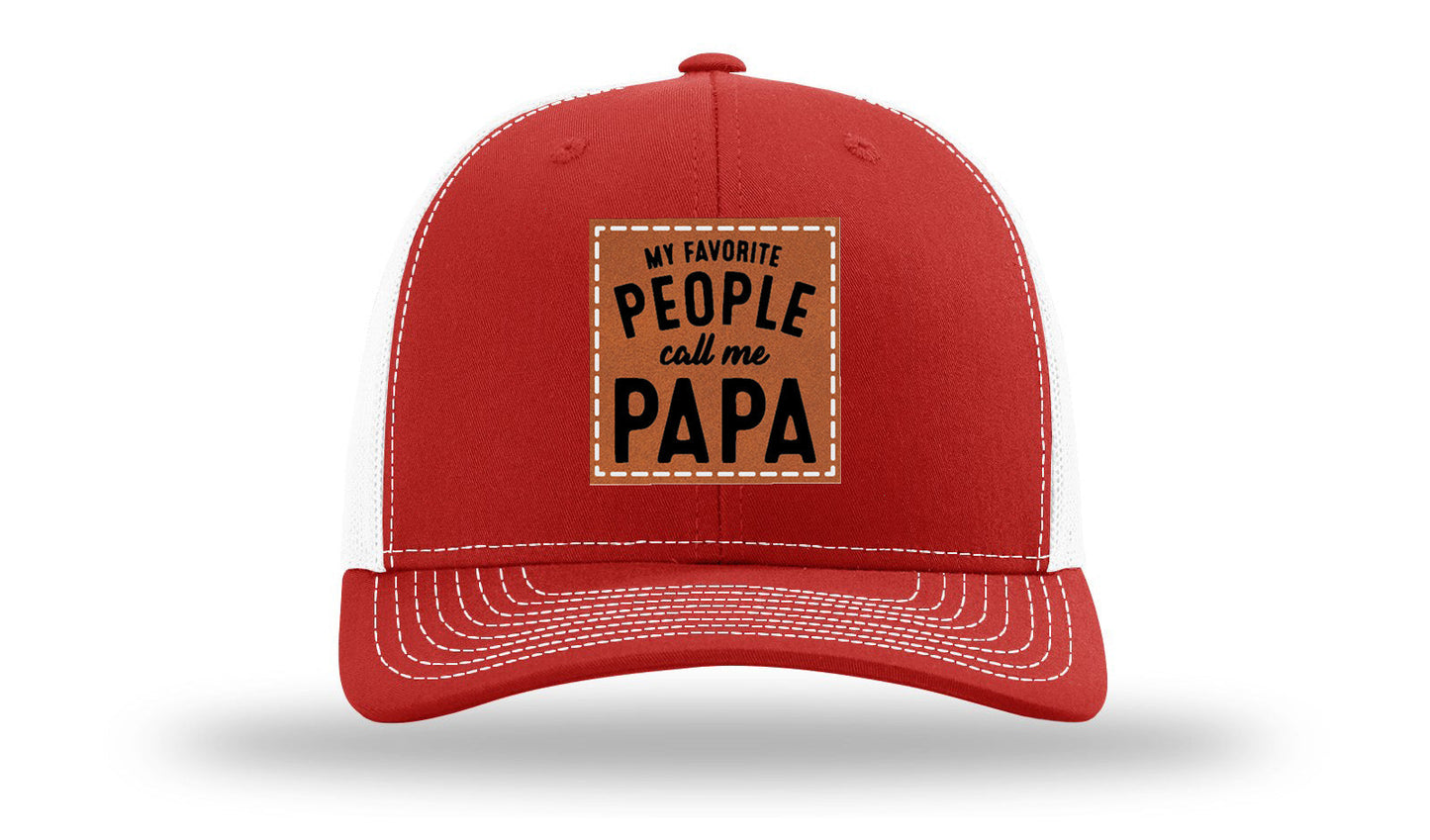 My Favorite People Call Me Papa Leather Patch Richardson 112 Hat