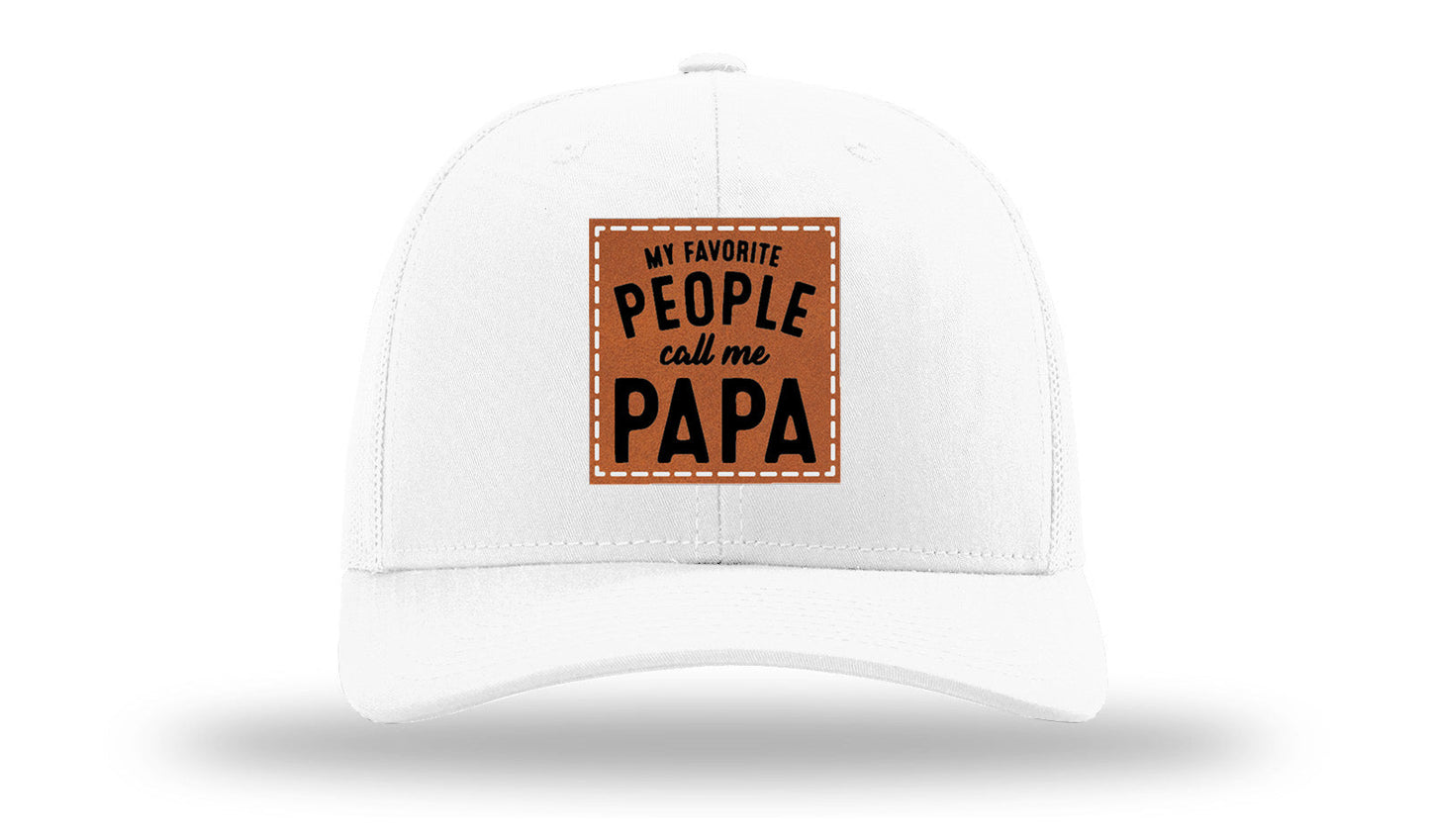 My Favorite People Call Me Papa Leather Patch Richardson 112 Hat