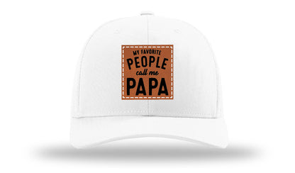 My Favorite People Call Me Papa Leather Patch Richardson 112 Hat