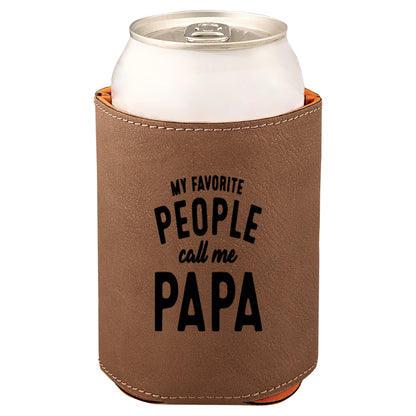 My Favorite People Call Me Papa Leatherette Koozie -Dark Brown