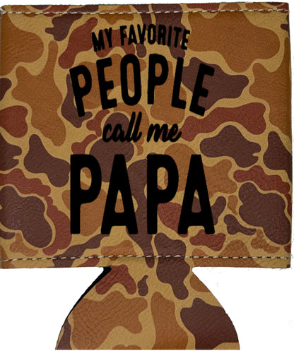 My Favorite People Call Me Papa Leatherette Koozie -Drake Duck Camo