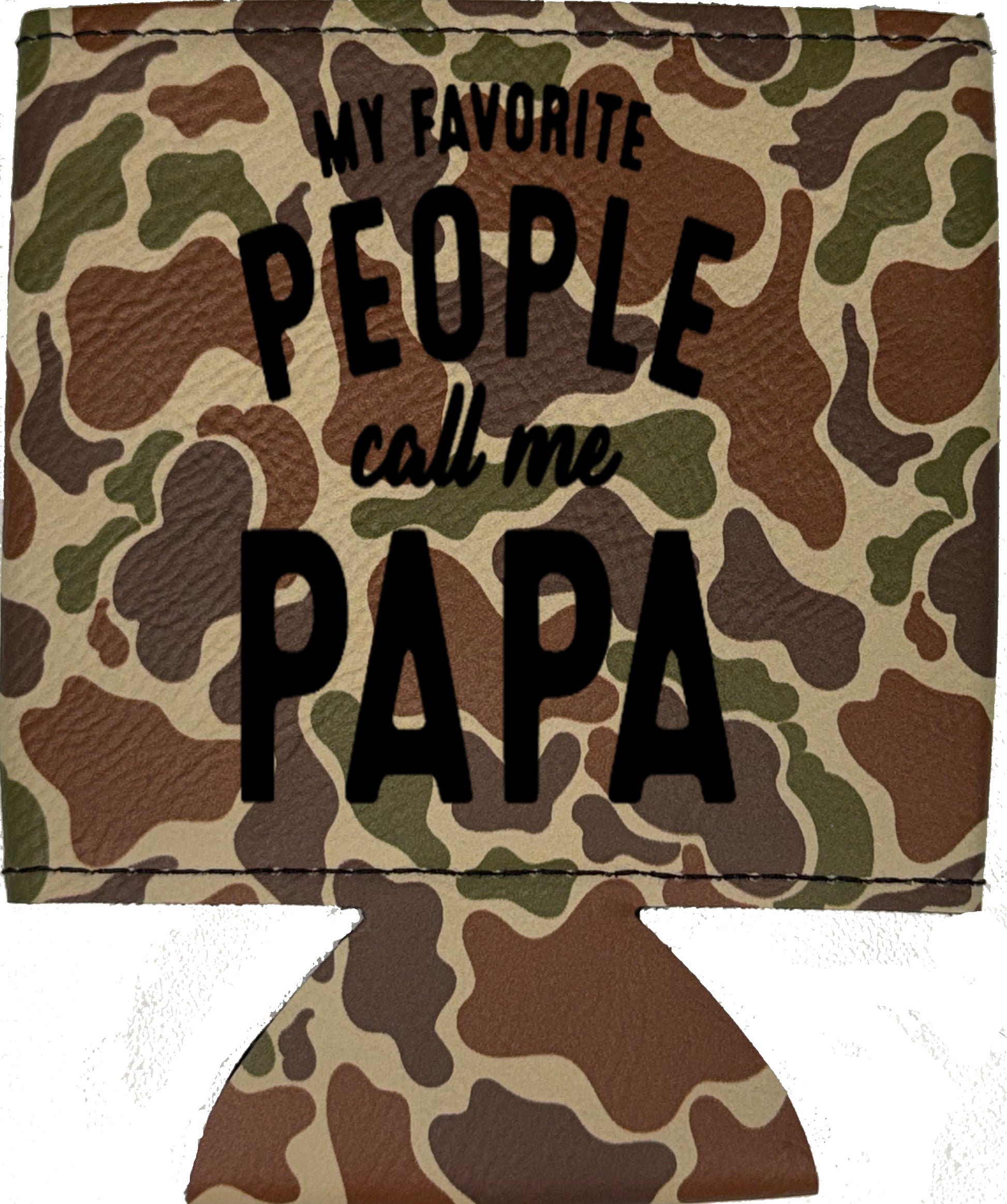 My Favorite People Call Me Papa  Magnetic Leather Koozie-Fowl Play Camo