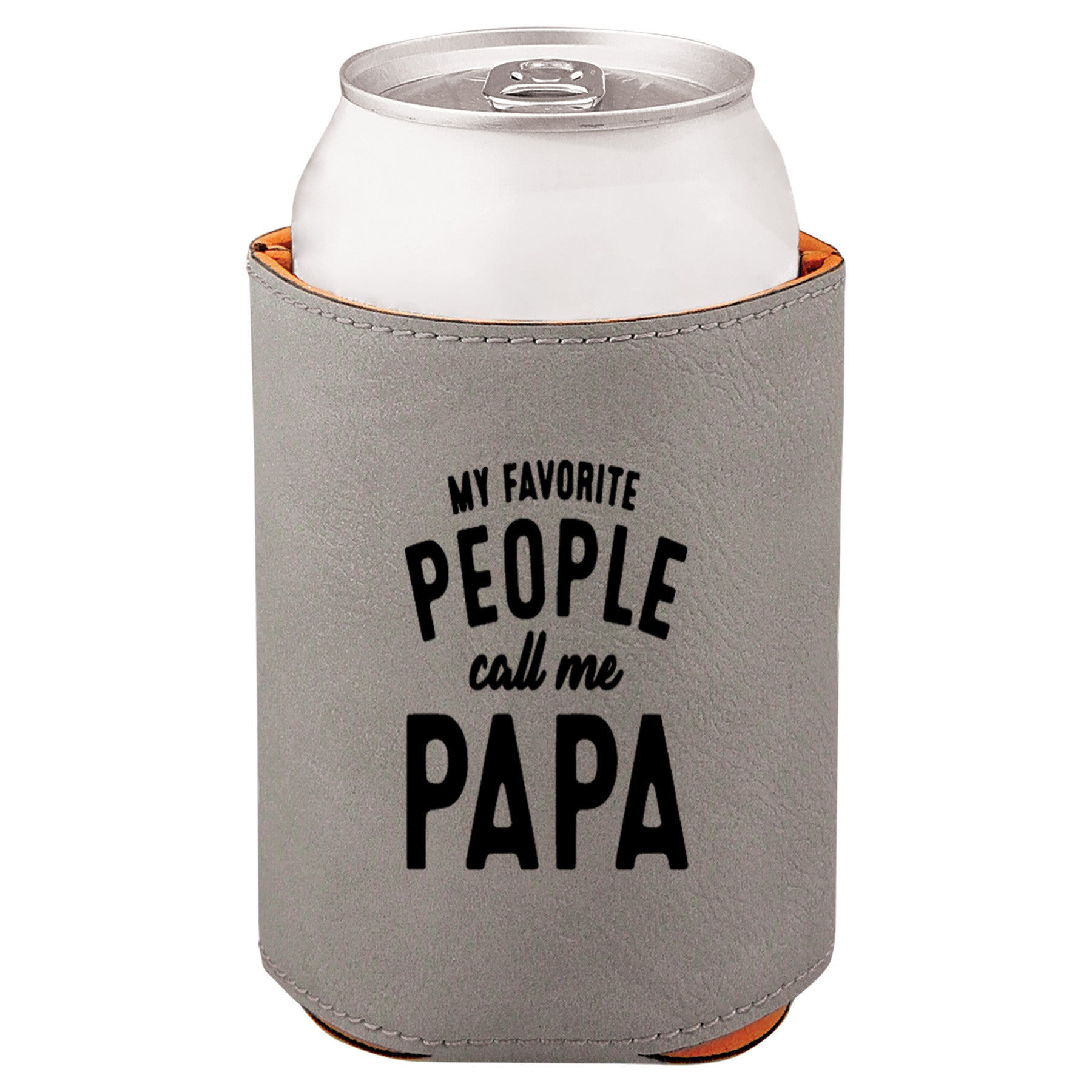 My Favorite People Call Me Papa Leatherette Koozie -Gray