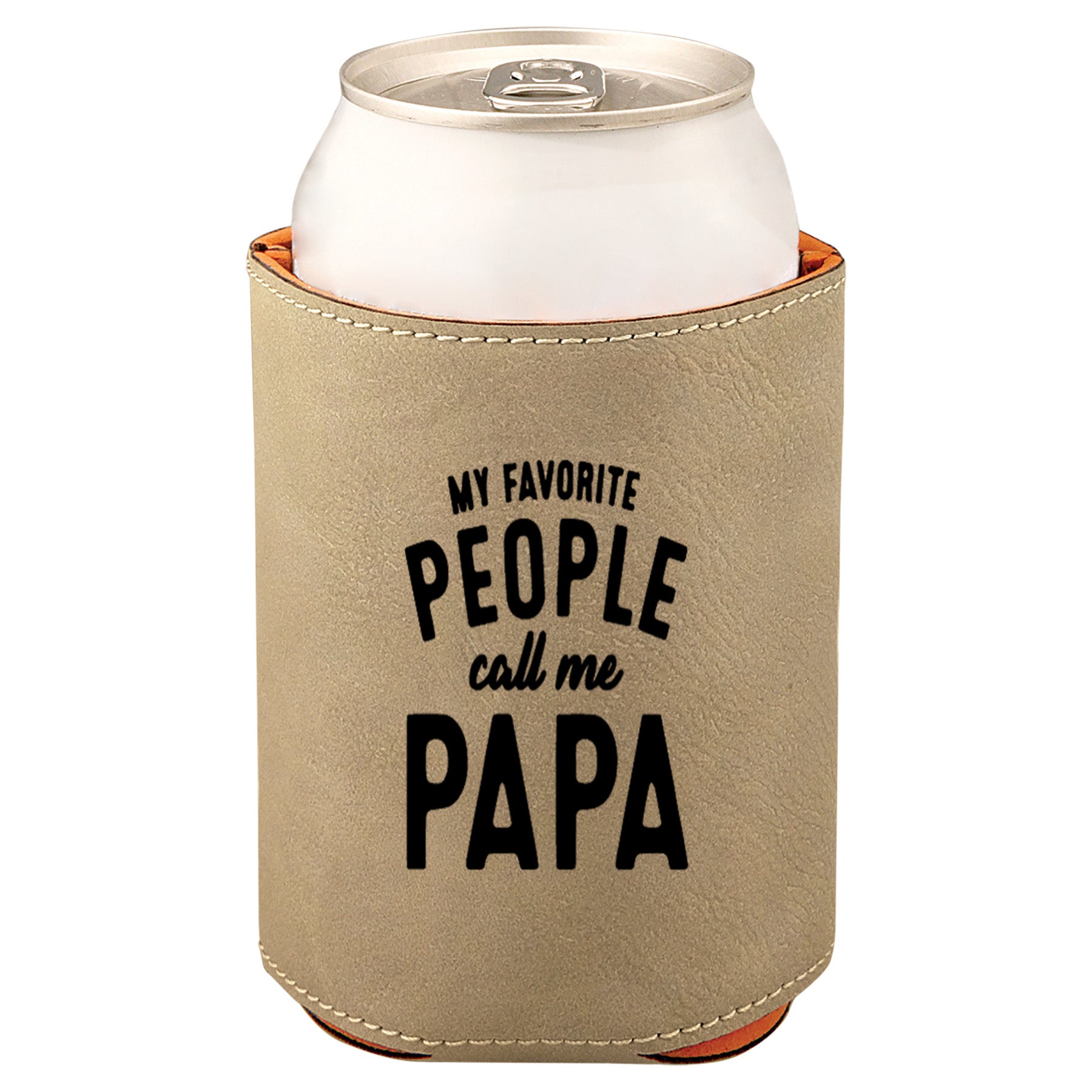 My Favorite People Call Me Papa Leatherette Koozie -Tan