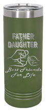 Load image into Gallery viewer, Father &amp; Daughter -  Best Friends for Life Fist Bump Laser Engraved Skinny Tumbler (Etched)
