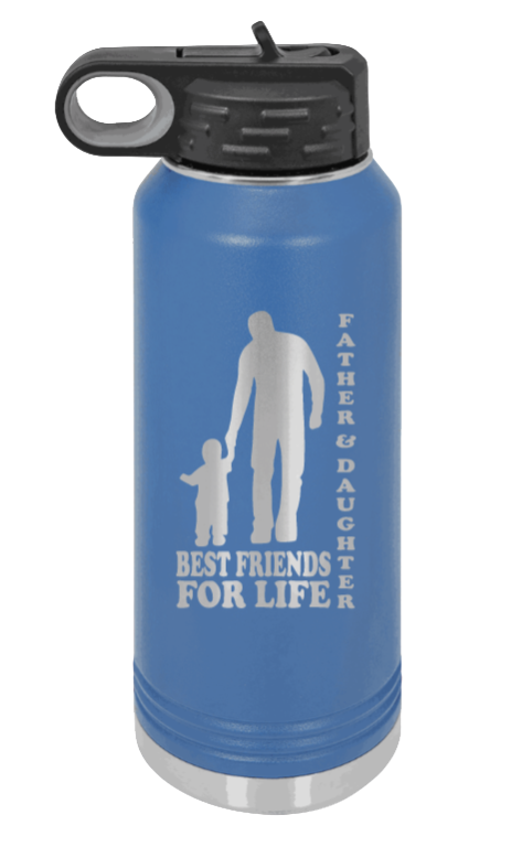  Father & Daughter Best Friends for Life - 32oz Water Bottle Laser Engraved- Royal Blue