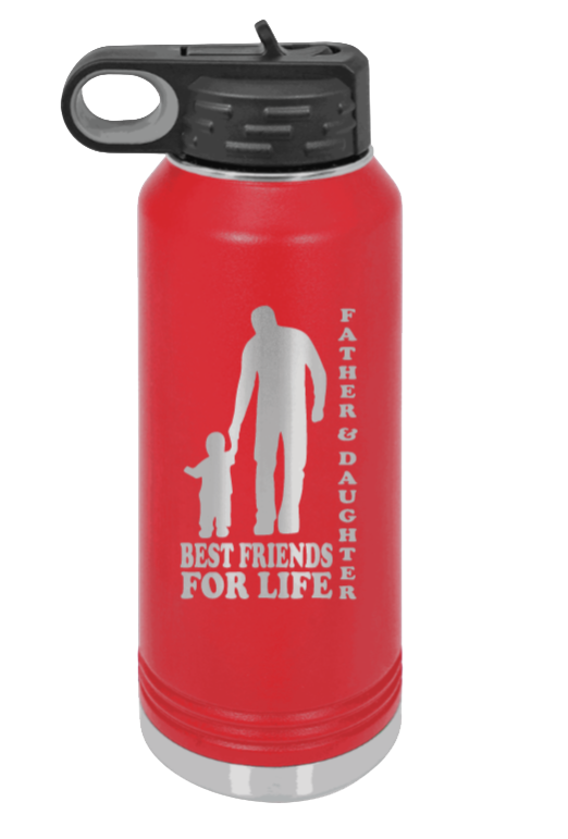  Father & Daughter Best Friends for Life - 32oz Water Bottle Laser Engraved- Red