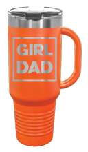 Load image into Gallery viewer, Girl Dad 40oz Handle Mug Laser Engraved
