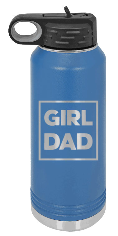 Girl Dad - 32oz Water Bottle Laser Engraved- Royal Blue