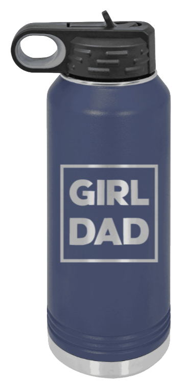 Girl Dad - 32oz Water Bottle Laser Engraved- Navy