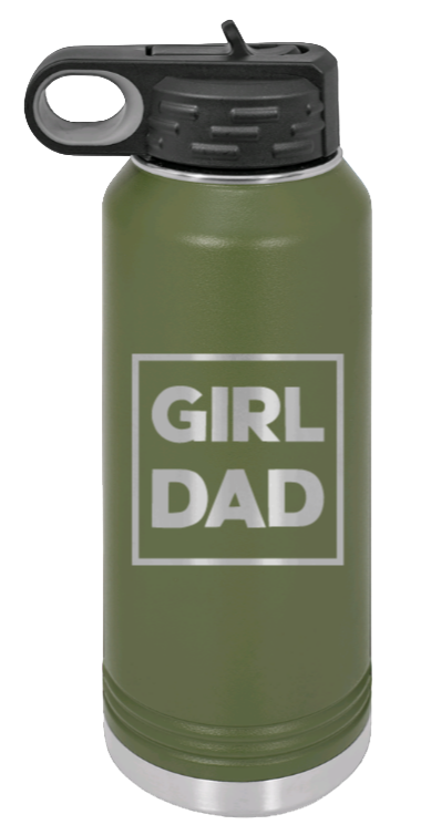 Girl Dad - 32oz Water Bottle Laser Engraved- Olive