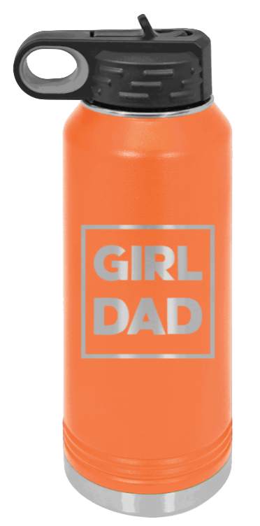 Girl Dad - 32oz Water Bottle Laser Engraved- Orange