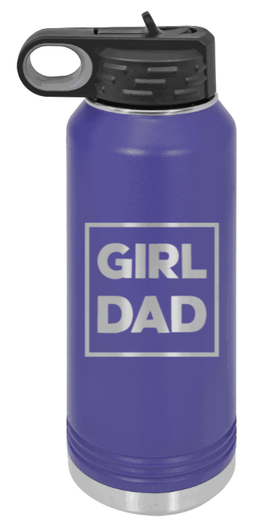 Girl Dad - 32oz Water Bottle Laser Engraved- Purple