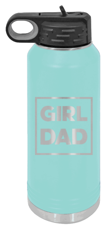 Girl Dad - 32oz Water Bottle Laser Engraved- Teal