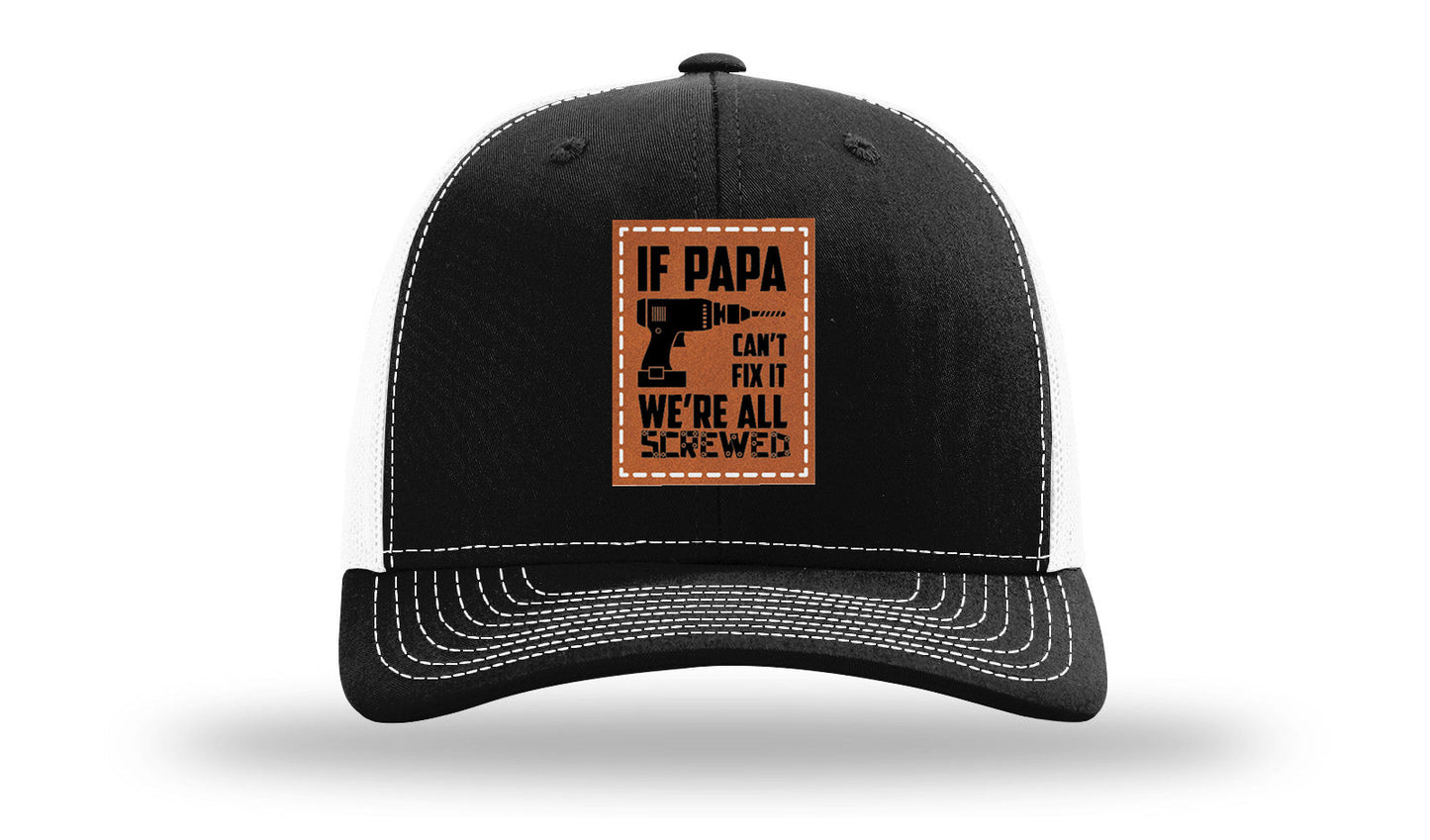 If Papa Can't Fix It Leather Patch Richardson 112 Hat