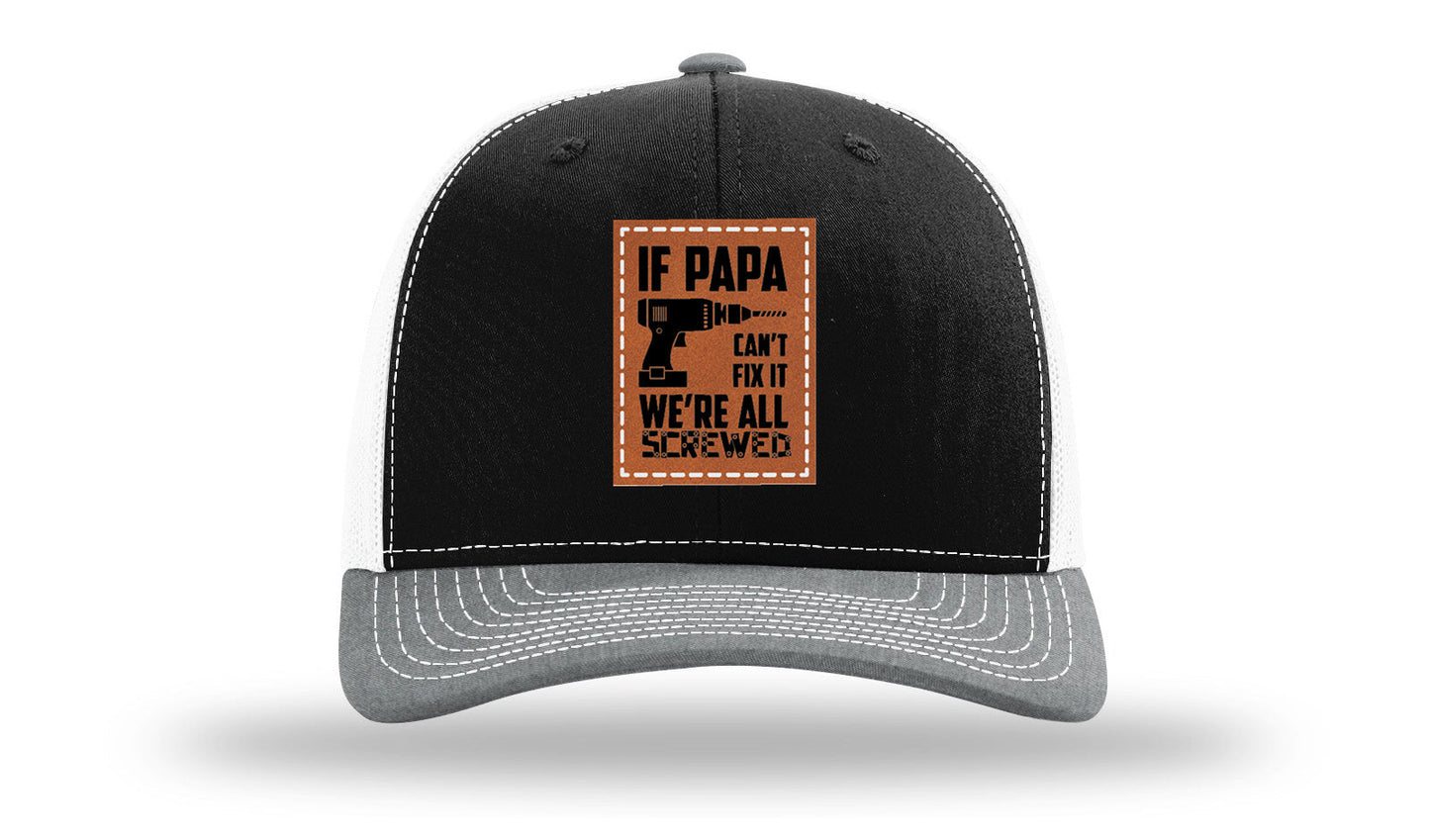 If Papa Can't Fix It Leather Patch Richardson 112 Hat