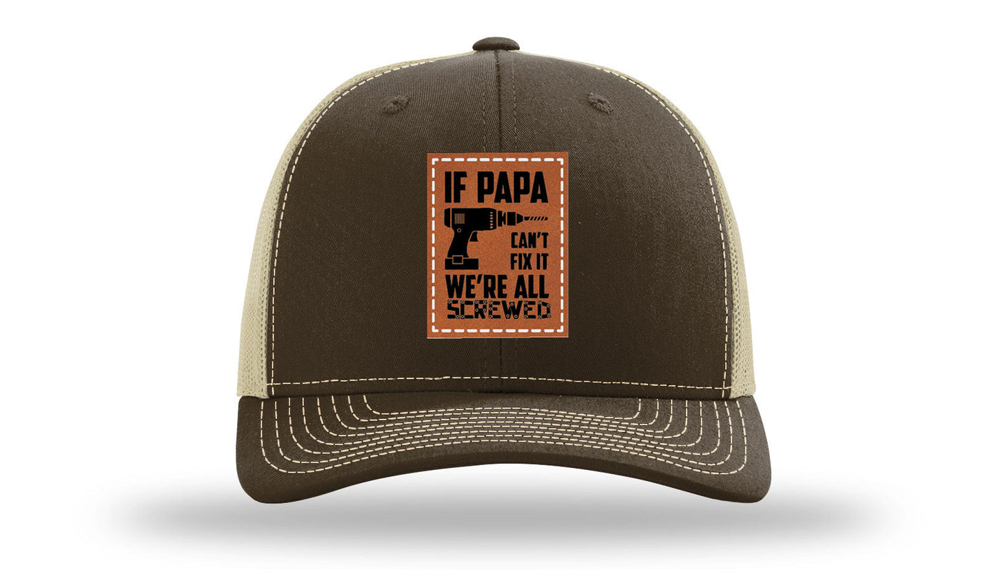 If Papa Can't Fix It Leather Patch Richardson 112 Hat