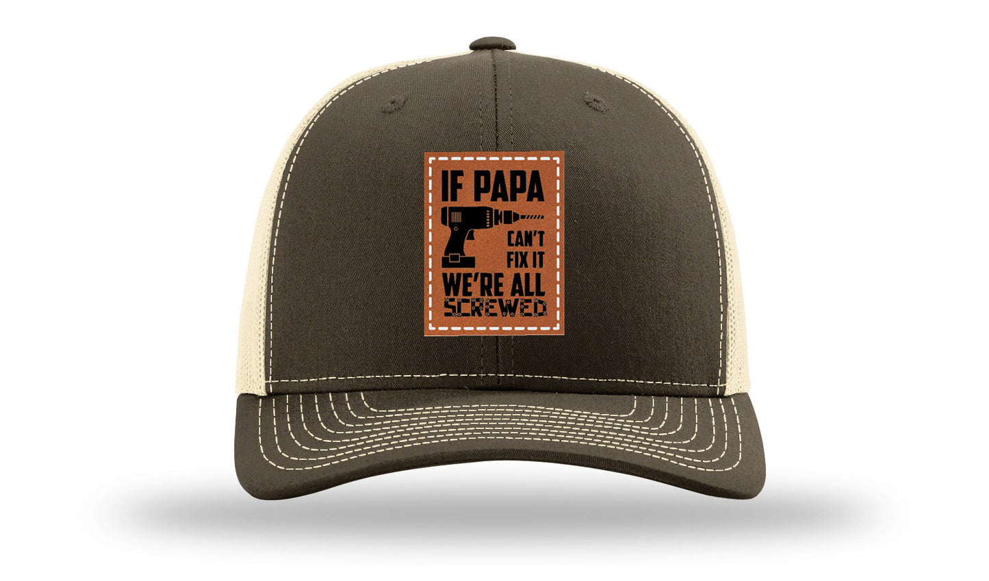 If Papa Can't Fix It Leather Patch Richardson 112 Hat