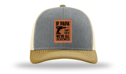 If Papa Can't Fix It Leather Patch Richardson 112 Hat