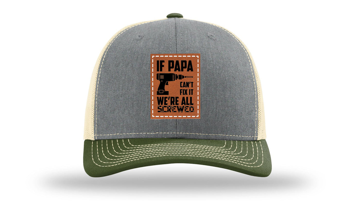 If Papa Can't Fix It Leather Patch Richardson 112 Hat