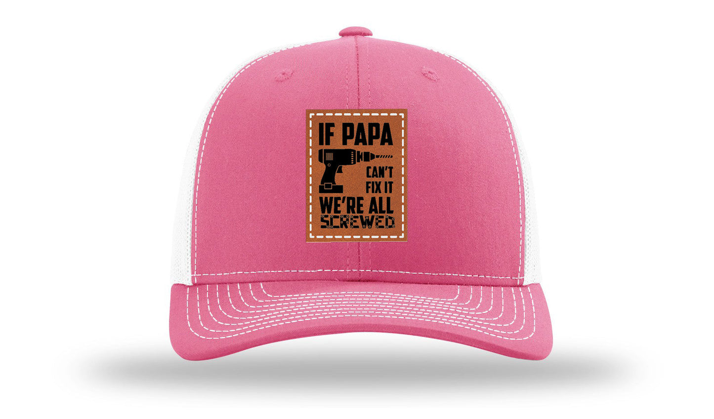 If Papa Can't Fix It Leather Patch Richardson 112 Hat