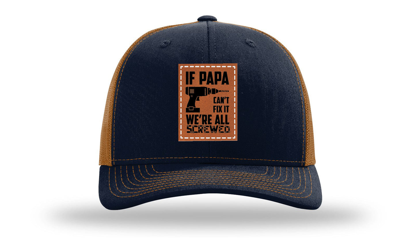 If Papa Can't Fix It Leather Patch Richardson 112 Hat