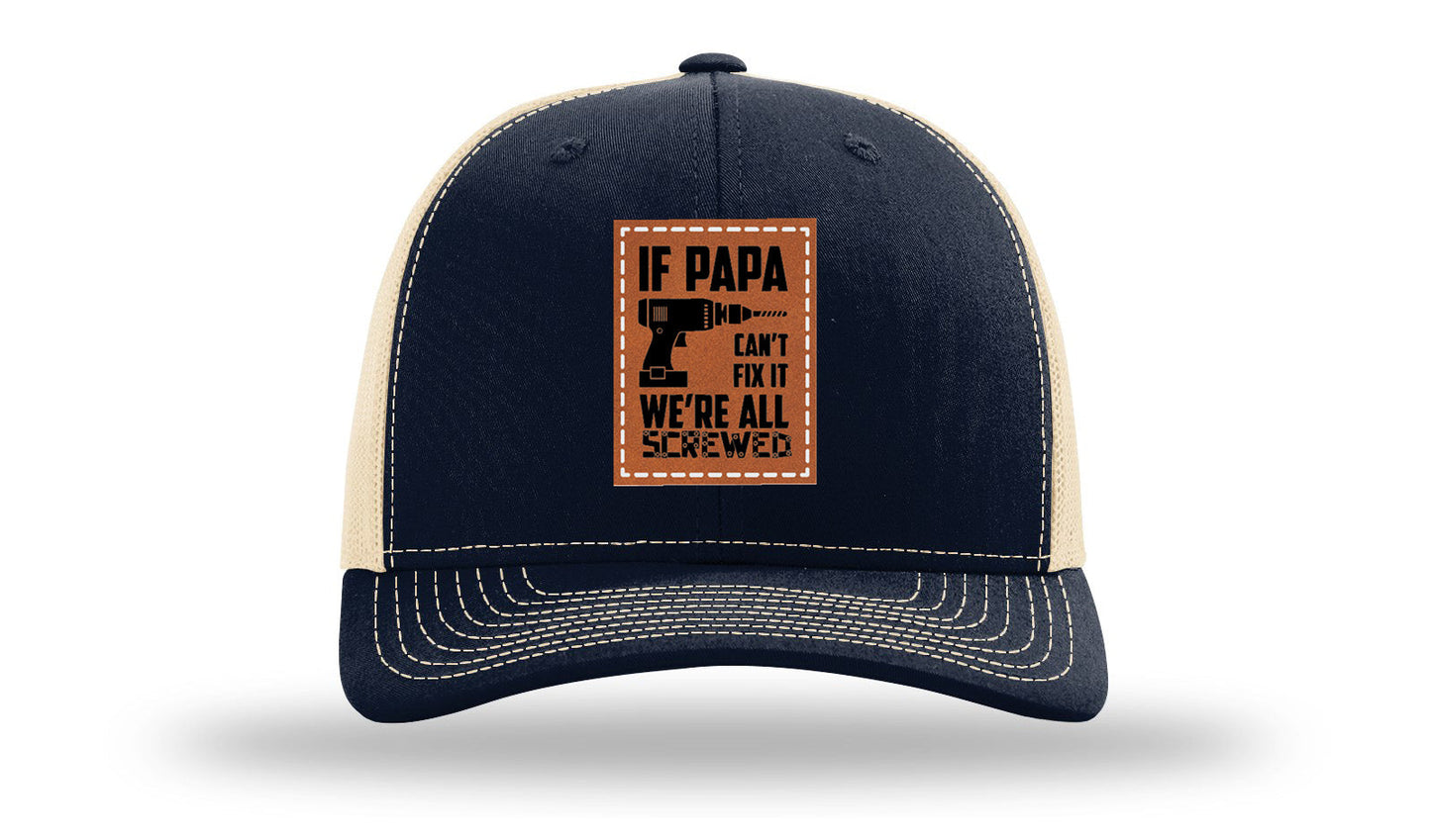 If Papa Can't Fix It Leather Patch Richardson 112 Hat
