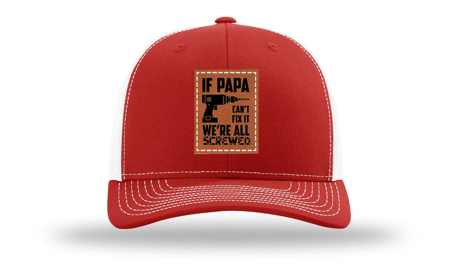 If Papa Can't Fix It Leather Patch Richardson 112 Hat